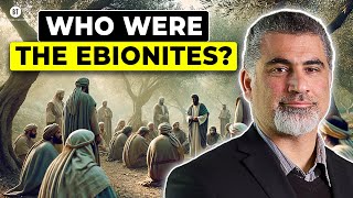 Who Were the Ebionites With Dr Ali Ataie [upl. by Coppinger]