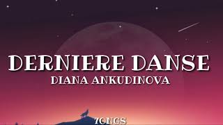 DIANA ANKUDINOVA  Dernière Danse Lyrics [upl. by Eittod985]