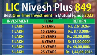 Nivesh Plus 849  LIC Nivesh Plus  Best One Time Investment in Mutual Funds 2022 [upl. by Rentsch]