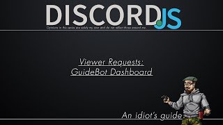 OUTDATED VIEWER REQUEST 01 GUIDEBOT DASHBOARD SETUP [upl. by Eelannej]