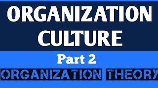 Organization Culture ll Organization Theory [upl. by Namyac686]