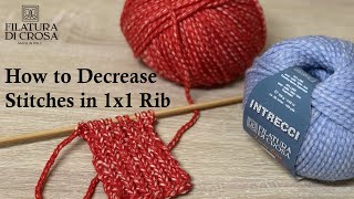 Knitting Basics How to Decrease Stitches in 1x1 Rib [upl. by Stahl]