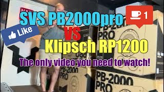 SVS PB2000pro VS Klipsch RP1200SW the only video you need to watch [upl. by Elleynad]