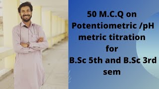 50MCQ on potentiometric pH metric titration Conductometric titration [upl. by Nahgaem929]