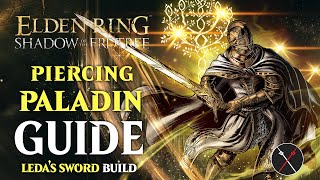 Ledas Sword Build  Piercing Paladin Shadow of the Erdtree Build Elden Ring Build [upl. by Flanna664]