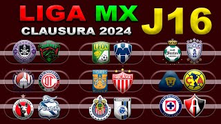 FECHAS HORARIOS Y CANALES PARA LA JORNADA 16 DE LA LIGA MX CLAUSURA 2024 [upl. by Keyes]