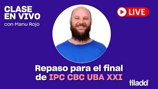 Repaso para el final de IPC CBC UBA XXI  Filadd [upl. by Camila209]