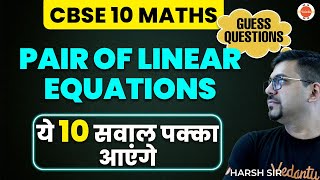 10 Most Important Questions of Pair of Linear Equations in Two Variables I CBSE Class10th Maths [upl. by Otnicaj]