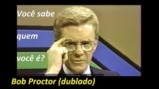 Bob Proctor  Você sabe quem você é dublado e legendado [upl. by Eilis262]