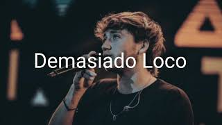 Demasiado Loco  Paulo londra letra 💔💔 [upl. by Einhpets910]