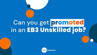 Can You Get Promoted in an EB3 Unskilled Job [upl. by Enahpad]