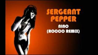 Sergeant Pepper  Nino Rocco remix [upl. by Sergo]