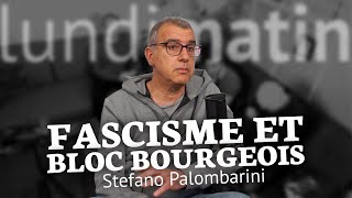 Fascisme et bloc bourgeois  Stefano Palombarini [upl. by Towill]