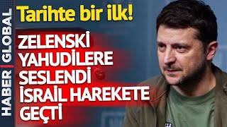 TARİHTE BİR İLK Zelenski Yahudilere Çağrı Yapmıştı İsrail Harekete Geçti [upl. by Patterson629]