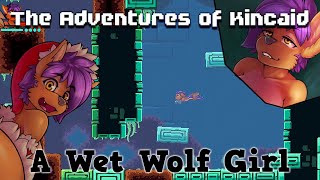 The Adventures of Kincaid  A Wet Wolf Girl [upl. by Ap]