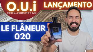 OUI LE FLANEUR 020 EAU DE PARFUM  PERFUME MASCULINO REFRESCANTE AMADEIRADO  RESENHA PERFUME OUI [upl. by Moll]