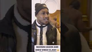 Idris Virgo clashes with Muhsin Cason who wins 🔥🔥🔥🔥 [upl. by Bennir]