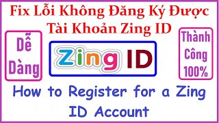 Fix Lỗi Đăng Ký Tài Khoản Zing ID [upl. by Lleira]