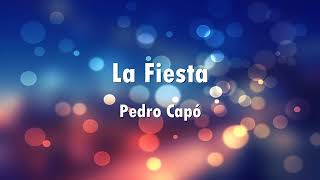 Pedro Capó  La Fiesta Letra [upl. by Philine178]