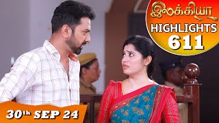 Ilakkiya Serial  EP 611 Highlights  30th Sep 2024  Shambhavy  Nandan  Sushma Nair [upl. by Dotty]