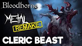 RE Bloodborne  Cleric Beast 【Intense Symphonic Metal Cover】 [upl. by Aivatnohs]