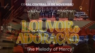 Coral Central da IASD 11 de Novembro The Melody of Mercy 1  Academia Diplomática Venâncio de Moura [upl. by Anirba]