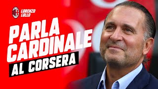 🎙️ PARLA CARDINALE AL CORRIERE DELLA SERA  ULTIMISSIME DI FORMAZIONE milannews [upl. by Reeher]