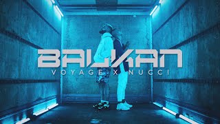 VOYAGE x NUCCI  BALKAN OFFICIAL VIDEO Prod by Popov [upl. by Nnylhtak]