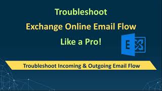 Troubleshoot Exchange Online Mail Flow Troubleshoot Inbound and Outbound Mail Flow in Microsoft 365 [upl. by Hamian783]