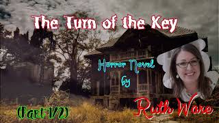 The Turn of the Key by Ruth Ware 🎧 Audiobook Horror and Thriller Crime Novels Part 12 [upl. by Raveaux]