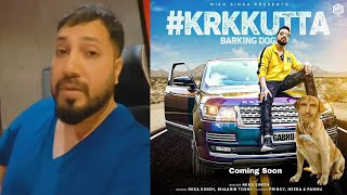 KRK Kutta Song Is Ready Dedicated To Haters amp Back Stabbers Says Mika Singh [upl. by Zsa Zsa]