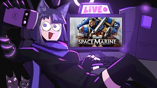 🔴 SPACE MARINE 2 CAMPAIGN w Kaoiji amp Azure [upl. by Telocin226]