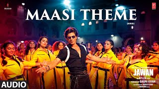 Jawan Maasi Theme Audio  Shah Rukh Khan  Nayanthara  Atlee  Anirudh  Heisenberg [upl. by Ilse]