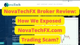 NovaTechFX Broker Review – How We Exposed NovaTechFXcom Trading Scam [upl. by Rehpinnej]