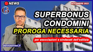 PROROGA SUPERBONUS 110 Condomini 2024 ultime notizie  necessaria secondo le associazioni [upl. by Atterahs]