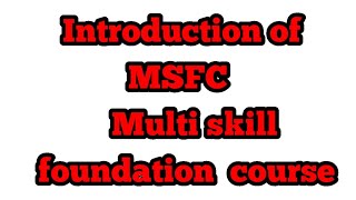 Introduction of MSFC Multi skill foundation course [upl. by Ylurt]