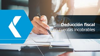 Deducción fiscal en cuentas incobrables [upl. by Ecirtnahc]