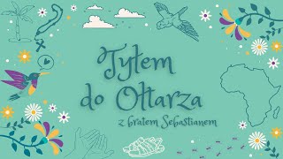 510 Tyłem do Ołtarza [upl. by Morven]