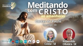 MEDITANDO COM O CRISTO AO AMANHECER – CARTAS DE PAULO – ROBENILDE E ILENOI DOMINGO 20092024 [upl. by Latisha]