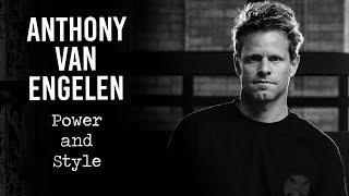 Power and Style The Anthony Van Engelen Chronicles [upl. by Trinl]