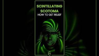 Understanding Scintillating Scotoma Symptoms Causes and Treatment [upl. by Blain]