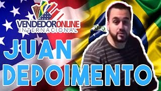 Vendedor Online Internacional  Depoimento Juan [upl. by Kjersti790]