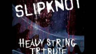 Slipknot Vermilion Pt 2 Heavy String Tribute [upl. by Atirahc]