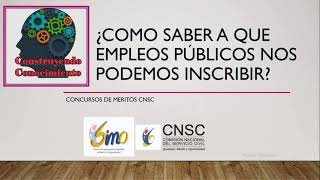 Como saber a que empleos me puedo inscribir Concursos CNSC Comision Nacional del Servicio Civil [upl. by Nnairol408]