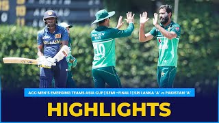 Match Highlights  SemiFinal 1  Sri Lanka A vs Pakistan A  ACC Mens Emerging Teams Asia Cup [upl. by Lottie]