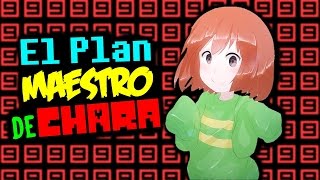 EL PLAN MAESTRO DE CHARA  TEORÍA  UNDERTALE [upl. by Aiuqat]