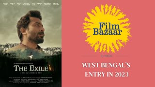 The EXILE at NFDCIndia FILM BAZAAR RECOMMENDS  IFFI Goa 2023  What is Film Market  How To Apply [upl. by Katushka154]