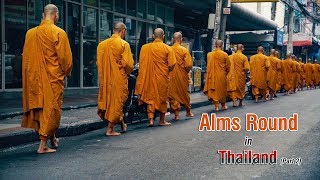 Alms Round in Thailand  Part 2 [upl. by Bobette]