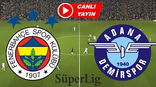 FENERBAHÇE ADANA DEMİRSPOR MAÇI CANLI İZLE [upl. by Akkim]