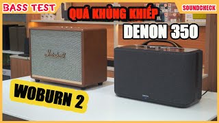 SOUNDTEST WOBURN 2 VS DENON 350  đâu là sự lựa chọn tốt nhất [upl. by Vasili59]